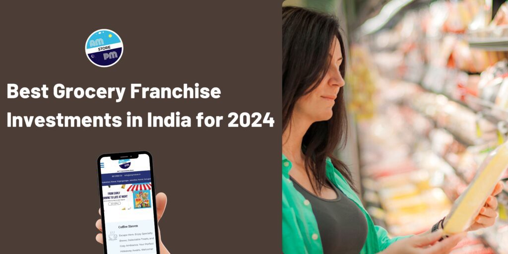 Best Grocery Franchise Investments in India for 2024 